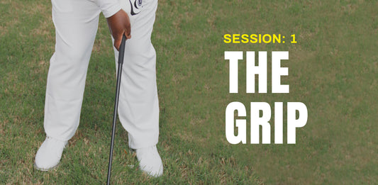 Session 1: The Grip